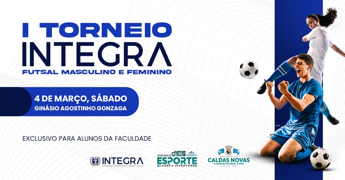 I Torneio Futsal Integra Masculino e Feminino - Faculdade Integra